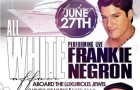 LIVE PERFORMANCE by FRANKIE NEGRON on the LUXURIOUS JEWEL TOMORROW!!!!!! FRIDAY June 27th